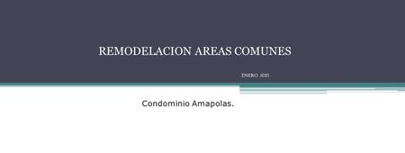 Condominio Amapolas. REMODELACION AREAS COMUNES ENERO 2015.