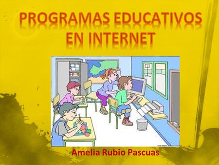 PROGRAMAS EDUCATIVOS EN INTERNET