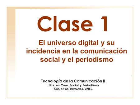 Tecnología de la Comunicación II Lics. en Com. Social y Periodismo