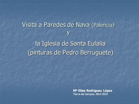 Visita a Paredes de Nava (Palencia) y