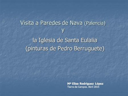 Visita a Paredes de Nava (Palencia) y