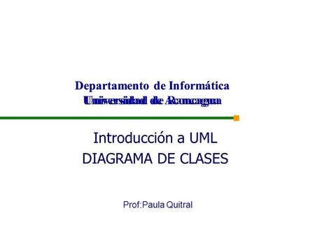 Introducción a UML DIAGRAMA DE CLASES Departamento de Informática