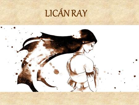 LICÁN RAY.