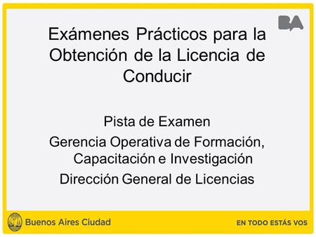 Exámenes Prácticos para la Obtención de la Licencia de Conducir