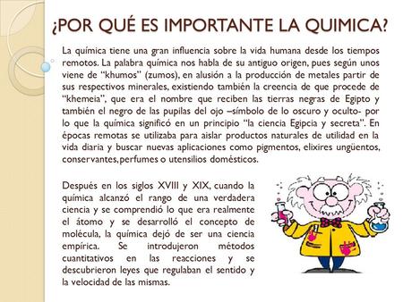 ¿POR QUÉ ES IMPORTANTE LA QUIMICA?