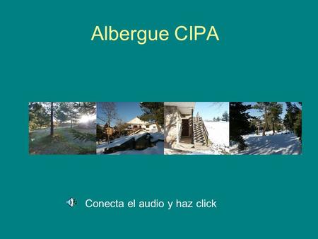 Albergue CIPA Conecta el audio y haz click. Albergue CIPA Descubre un entorno natural, entre pinos y carrascas, que conserva la magia del Guadarrama.