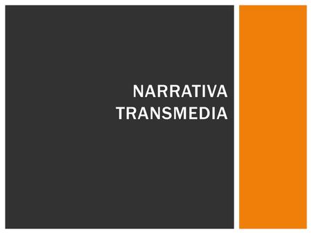 Narrativa Transmedia.