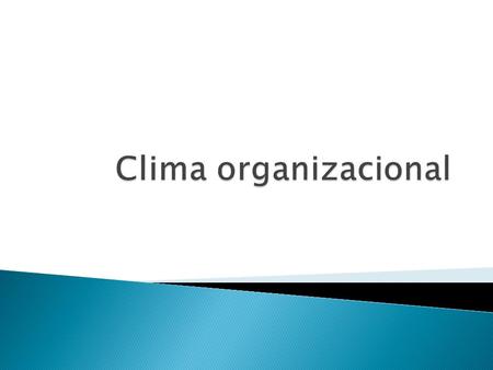 Clima organizacional.