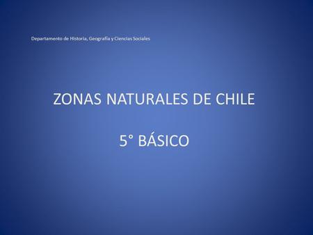 ZONAS NATURALES DE CHILE 5° BÁSICO
