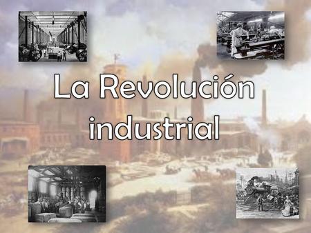 La Revolución industrial