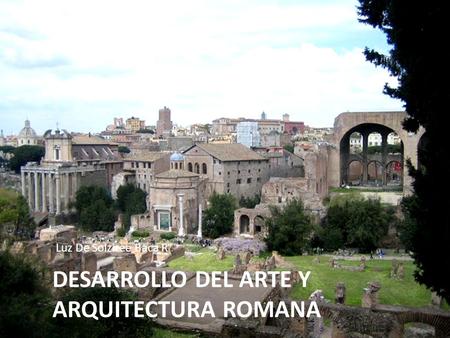 Desarrollo del arte y arquitectura romana