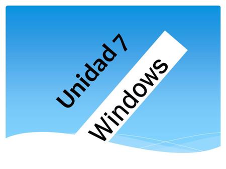Unidad 7 Windows.