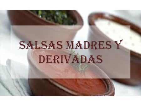 SALSAS MADRES Y DERIVADAS