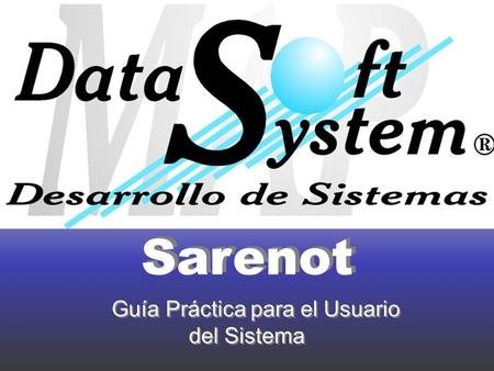 Sarenot Guía Práctica para el Usuario del Sistema.
