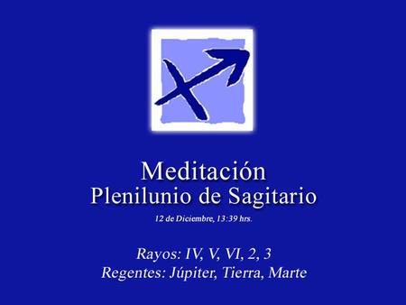 Sagitario: Frases Simientes Discípulo: Veo la meta, alcanzo esta meta y percibo otra. Hombre promedio: “Que se busque la comida”.