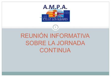 REUNIÓN INFORMATIVA SOBRE LA JORNADA CONTINUA