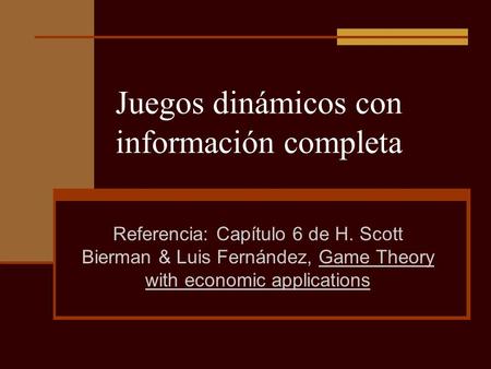 Juegos dinámicos con información completa