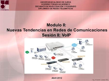 Nuevas Tendencias en Redes de Comunicaciones Sesión II: VoIP