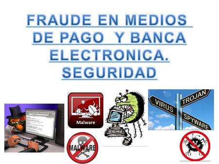 1. FRAUDE EN MEDIOS DE PAGO PLAN DIRECTOR 2 https://delitostecnologicos.wordpress.com/ DÓNDE.