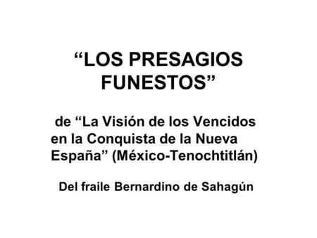 “LOS PRESAGIOS FUNESTOS”