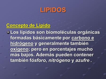 LIPIDOS Concepto de Lípido