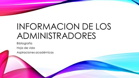 INFORMACION DE LOS ADMINISTRADORES