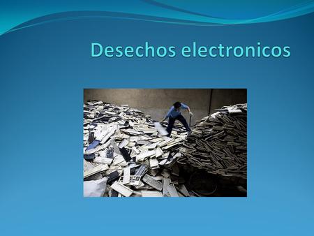 Desechos electronicos