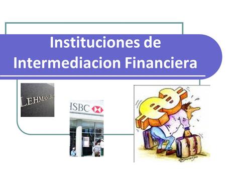 Instituciones de Intermediacion Financiera