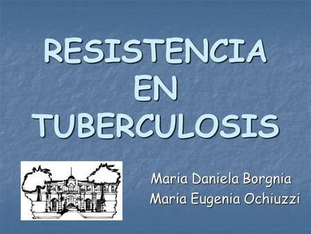 RESISTENCIA EN TUBERCULOSIS