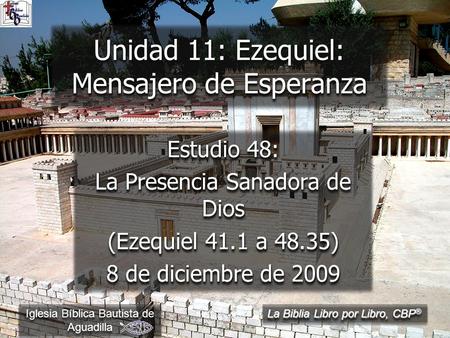 Unidad 11: Ezequiel: Mensajero de Esperanza