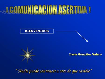 ! COMUNICACION ASERTIVA !