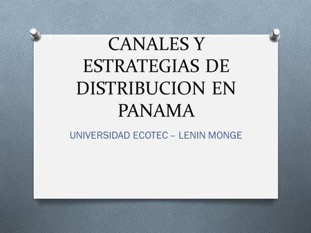 CANALES Y ESTRATEGIAS DE DISTRIBUCION EN PANAMA