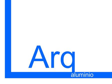 Arq aluminio.