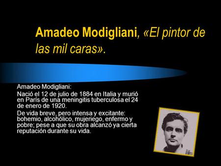 Amadeo Modigliani, «El pintor de las mil caras».