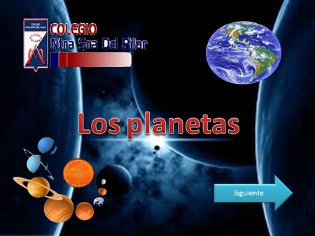 Los planetas Siguiente.