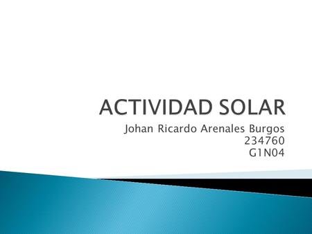 Johan Ricardo Arenales Burgos 234760 G1N04.  En las manchas hay un campo magnético con una intensidad de 0,3 T. Aunque los detalles de la creación de.