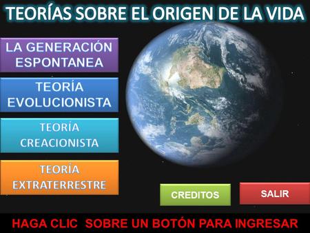 LA GENERACIÓN ESPONTANEA HAGA CLIC SOBRE UN BOTÓN PARA INGRESAR