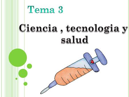 Tema 3 Ciencia , tecnologia y salud.