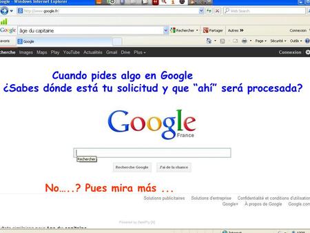 Cuando pides algo en Google ¿Sabes dónde está tu solicitud y que “ahí” será procesada? No…..? Pues mira más...
