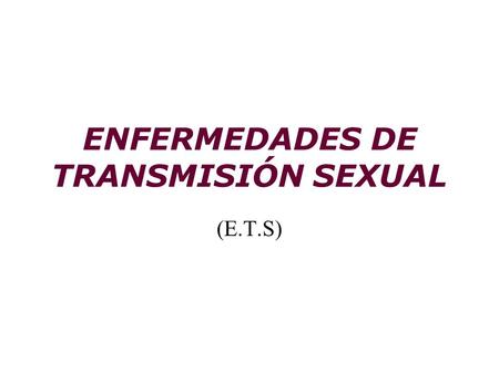 ENFERMEDADES DE TRANSMISIÓN SEXUAL