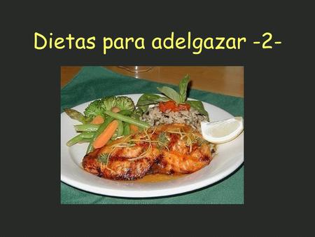 Dietas para adelgazar -2-