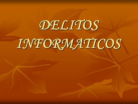 DELITOS INFORMATICOS.