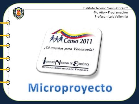Instituto Técnico “Jesús Obrero” 4to Año – Programación Profesor: Luis Vallenilla.