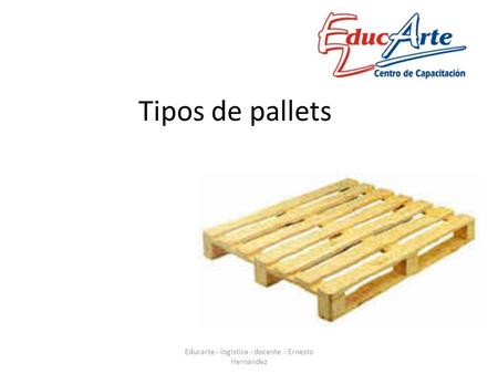 Educarte - logistica - docente : Ernesto Hernandez
