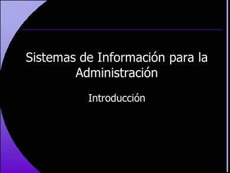Sistemas de Información para la Administración