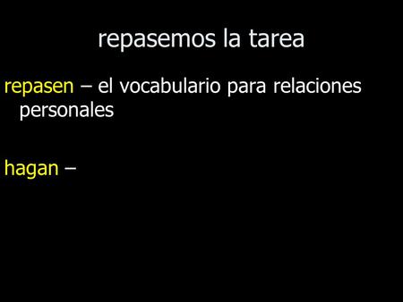 repasemos la tarea repasen – el vocabulario para relaciones personales