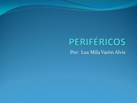 Por: Luz Mila Varón Alvis