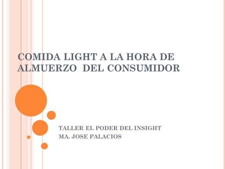 COMIDA LIGHT A LA HORA DE ALMUERZO DEL CONSUMIDOR