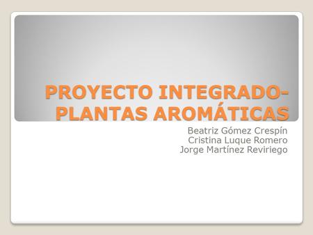 PROYECTO INTEGRADO-PLANTAS AROMÁTICAS