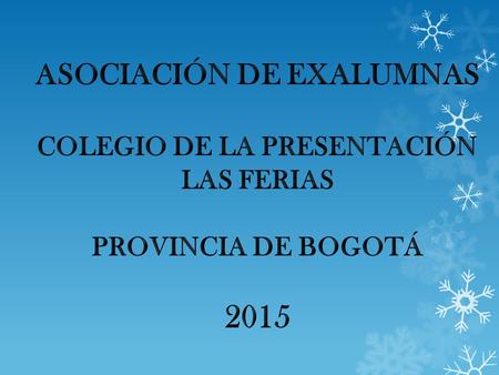 Desde hace dos años las exalumnas de la Presentación Las Ferias han venido favoreciendo algunos espacios de encuentro de exalumnas con el fin de rescatar.